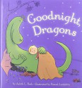 Goodnight, Dragons [padded board book] - Judith Roth, Pascal Lemaitre