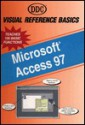 Access 97 Visual Reference Basics - D. Bass, Henin