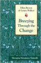 Breezing Through the Change: Managing Menopause Naturally - Lynn Walker, Ellen Brown