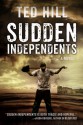 Sudden Independents - Ted Hill