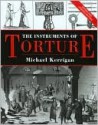 The Instruments of Torture - Michael Kerrigan