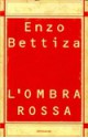 L'Ombra Rossa - Enzo Bettiza