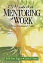 The Handbook of Mentoring at Work: Theory, Research, and Practice - Belle Rose Ragins