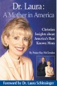 Dr Laura: A Mother in America: Christian Insights about America's Best-Known Mom - Ray McClendon, Laura C. Schlessinger