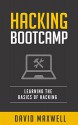 Hacking: Bootcamp Learn the Basics of Windows 10 in 2 Weeks! (FREE Books, Hacking Exposed, Hacking For Beginners, Hacking Education) - David Maxwell, Andrew Franks, Jesse Mckinnon