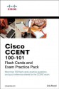 Cisco Ccent Icnd1 100-101 Flash Cards and Exam Practice Pack - Eric Rivard