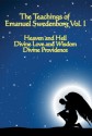 The Teachings of Emanuel Swedenborg Vol I&amp;#58; Heaven and Hell, Divine Love and Wisdom, Divine Providence - Emanuel Swedenborg