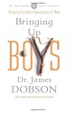 Bringing Up Boys - James C. Dobson