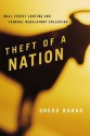 Theft of a Nation: Wall Street Looting and Federal Regulatory Colluding - Gregg Barak