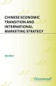 Chinese Economic Transition and International Marketing Strategy - Ilan Alon