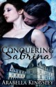 Conquering Sabrina - Arabella Kingsley