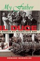 My Father II Duce: A Memoir by Mussolini's Son - Romano Mussolini, Ana Stojanovic, Alexander Stille