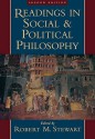 Readings in Social and Political Philosophy - Robert Michael Stewart