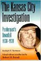 The Kansas City Investigation - Rudolph Hartmann, Robert H. Ferrell