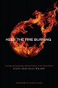 Keep The Fire Burning: Creating and Sustaining a Revival Culture In the Local Church - Steve Wilson, Sally Wilson, Randy Clark