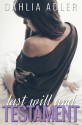 Last Will and Testament - Dahlia Adler