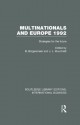 Multinationals and Europe 1992 (RLE International Business): Strategies for the Future: Volume 6 (Routledge Library Editions: International Business) - Beat Burgenmeier, Jean-Louis Mucchielli