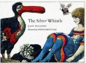 The Silver Whistle - Jay Williams, Friso Henstra