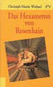 Das Hexameron von Rosenhain - Christoph Martin Wieland