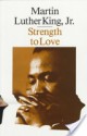 Strength to Love - Martin Luther King Jr.