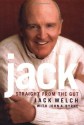 Jack: Straight from the Gut - Jack Welch, John A. Byrne, Mike Barnicle