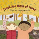 Trout Are Made of Trees - April Pulley Sayre