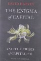 The Enigma of Capital: and the Crises of Capitalism - David Harvey