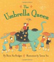 The Umbrella Queen - Shirin Yim Bridges, Taeeun Yoo