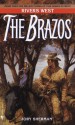 The Brazos - Jory Sherman