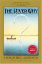 River Why, The - David James Duncan