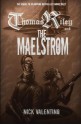 Thomas Riley and the Maelstrom - Nick Valentino