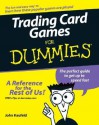 Trading Card Games For Dummies - John Kaufeld, Jeremy Smith