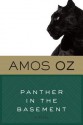 Panther in the Basement - Amos Oz