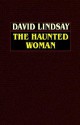 The Haunted Woman - David Lindsay