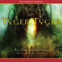 Tyger Tyger - Kersten Hamilton, Celeste Ciulla