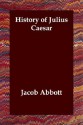 History of Julius Caesar - Jacob Abbott