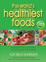 The World's Healthiest Foods - George Mateljan