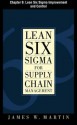 Lean Six SIGMA for Supply Chain Management, Chapter 9 - Lean Six SIGMA Improvement and Control - James J. Martin