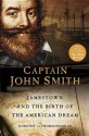 Captain John Smith: Jamestown and the Birth of the American Dream - Dorothy Hoobler, Thomas Hoobler