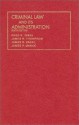 Criminal Law and Its Administration (University Casebook Series) - Fred E. Inbau, James R. Thompson, James B. Zagel