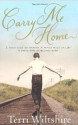 Carry Me Home - Terri Wiltshire