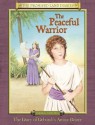 The Peaceful Warrior: The Diary of Deborahs Armor Bearer, Israel, 1200 B.C. - Anne Adams