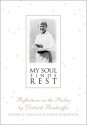 My Soul Finds Rest: Reflections on the Psalms by Dietrich Bonhoeffer - Dietrich Bonhoeffer, Edwin Hanton Robertson