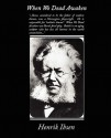 When We Dead Awaken - Henrik Ibsen