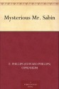 Mysterious Mr. Sabin - E. Phillips Oppenheim