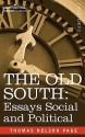 The Old South: Essays Social and Political - Thomas Nelson Page