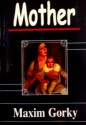 Mother - Maxim Gorky