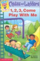 Chutes and Ladders: 1-2-3 Come Play with Me - Jackie Glassman