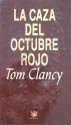 La caza del Octubre Rojo - Tom Clancy