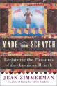 Made from Scratch: Reclaiming the Pleasures of the American Hearth - Jean Zimmerman